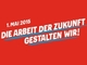 Tag der Arbeit - 1. Mai 2015 - Die Arbeit der Zukunft gestalten wir!